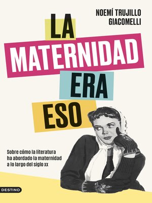 cover image of La maternidad era eso